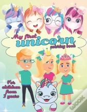 My First Unicorn Coloring Book- For Children From 3 Years