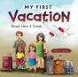 My First Vacation - Preview