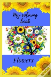 My Flowers Coloring Book