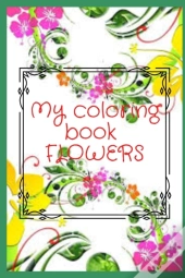My Flowers Coloring Book