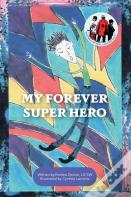 My Forever Super Hero