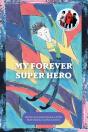 My Forever Super Hero - Preview