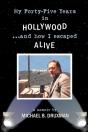 My Forty-Five Years In Hollywood And How I Escaped Alive - Preview
