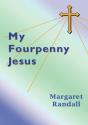 My Fourpenny Jesus - Preview