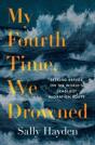 My Fourth Time, We Drowned - Preview