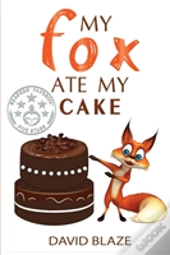 My Fox Ate My Cake