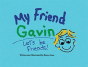 My Friend Gavin - Preview