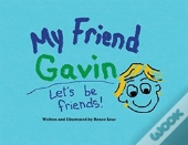 My Friend Gavin
