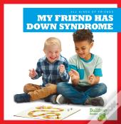 My Friend Has Down Syndrome