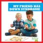 My Friend Has Down Syndrome - Preview