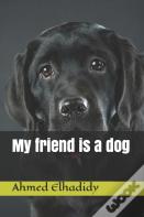 My Friend Is A Dog