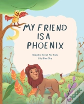 My Friend Is A Phoenix