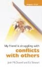 My Friend Is Struggling With Conflict With Others