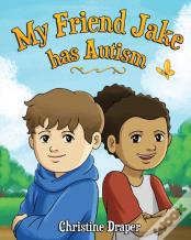 My Friend Jake Has Autism