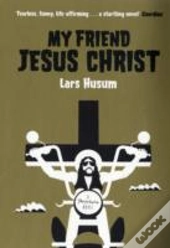 My Friend Jesus Christ