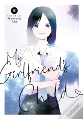 My Girlfriend'S Child Vol. 10