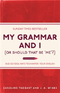 My Grammar And I (Or Should That Be 'Me'?) - Preview