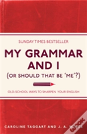 Capa do artigo My Grammar And I (Or Should That Be 