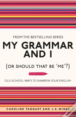 Capa do artigo My Grammar And I (Or Should That Be 'Me'?)