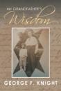 My Grandfather'S Wisdom - Preview