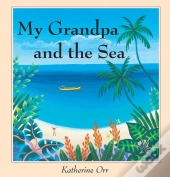 My Grandpa And The Sea