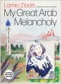 My Great Arab Melancholy - Preview