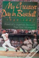 My Greatest Day In Baseball, 1946-1997