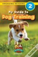 My Guide To Dog Training