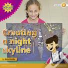 My Gulf World And Me Level 4 Non-Fiction Reader: Creating A Night Skyline