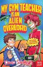 My Gym Teacher Is An Alien Overlord - Preview