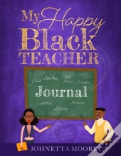 My Happy Black Teacher Journal