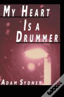My Heart Is A Drummer