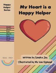 My Heart Is A Happy Helper