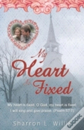My Heart Is Fixed