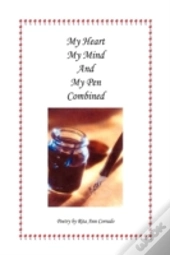 My Heart My Mind And My Pen Combined