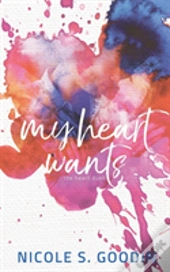 My Heart Wants