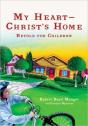 My Heartâ€“Â€“Christ`S Home Retold For Children - Preview