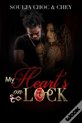 My Heart'S On Lock Trilogy