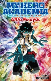 My Hero Academia: Ultra Analysisâ€”The Official Character Guide