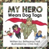 My Hero Wears Dog Tags