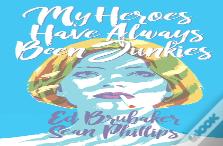 My Heroes Have Always Been Junkies