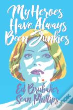My Heroes Have Always Been Junkies