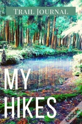 My Hikes Trail Journal