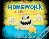 My Homework Ate My Dog