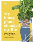 My House Plant Changed My Life