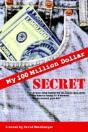 My Hundred Million Dollar Secret - Preview