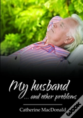 My Husband... And Other Problems