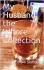 My Husband The Whore Collection - Preview