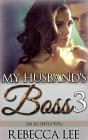 My Husband'S Boss 3: I'M So Into You - Preview