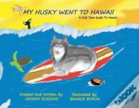 My Husky Went To Hawaii